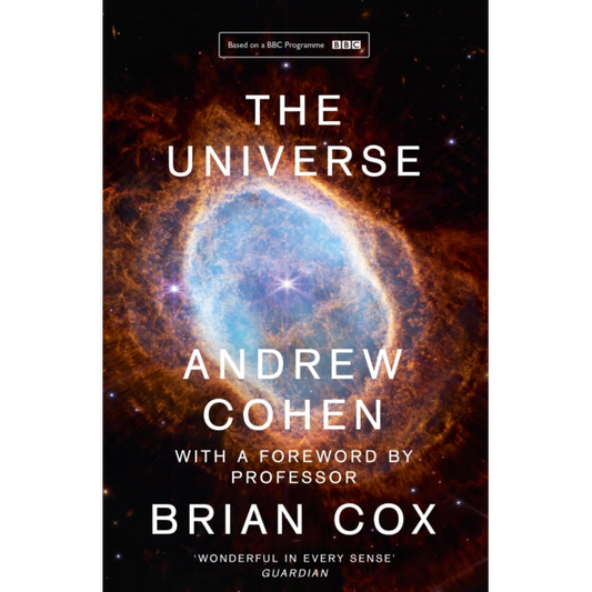 The Universe : The Book of the BBC Tv Series Presented by Professor Brian Cox