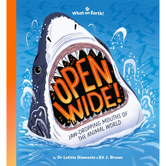 Open Wide! : Jaw-dropping mouths of the animal world