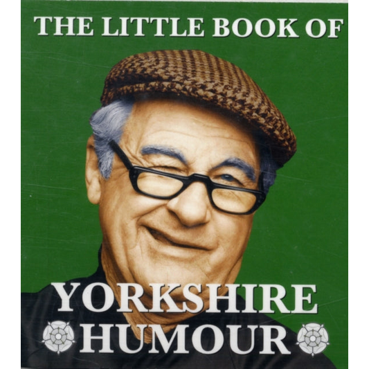 The Little Book of Yorkshire Humour