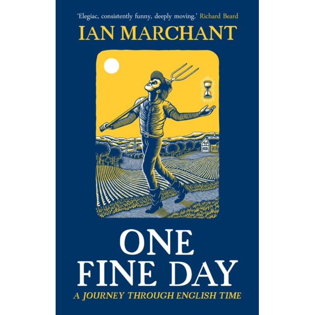 One Fine Day : A Journey Through English Time