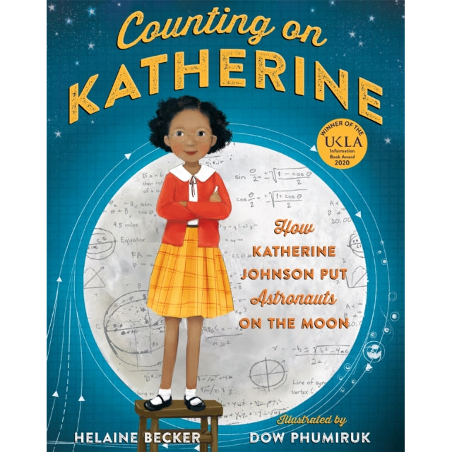 Counting on Katherine : How Katherine Johnson Put Astronauts on the Moon