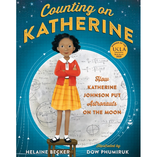 Counting on Katherine : How Katherine Johnson Put Astronauts on the Moon