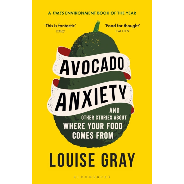 Avocado Anxiety : and Other Stories About Where Your Food Comes From