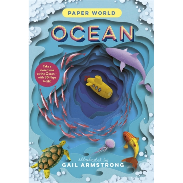 Paper World: Ocean : A fact-packed novelty book with 30 flaps to lift!