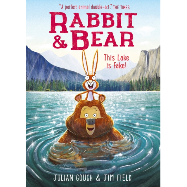 Rabbit and Bear: This Lake is Fake! : Book 6