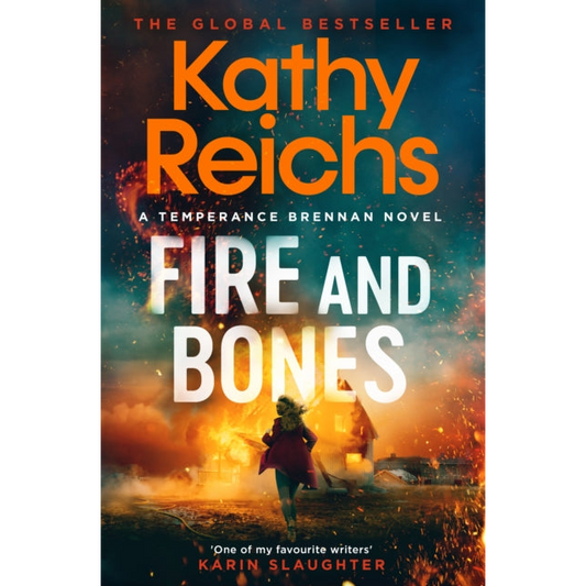 Fire and Bones : The brand new thriller in the bestselling Temperance Brennan series, it's 'Reichs at her very best' (Daily Mail)