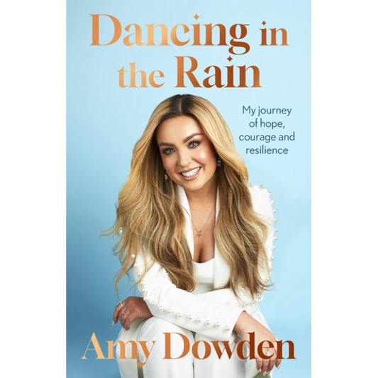 Dancing in the Rain : My story of hope, courage and resilience