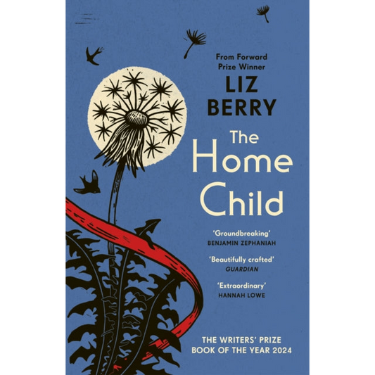 The Home Child : from the Forward Prize-winning author of Black Country