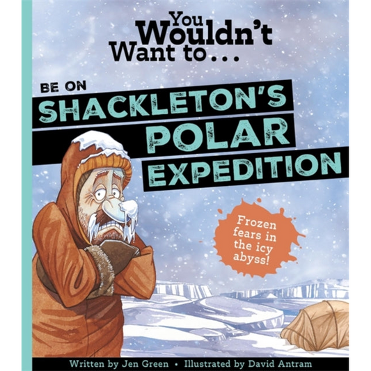 You Wouldn't Want To Be On Shackleton's Polar Expedition