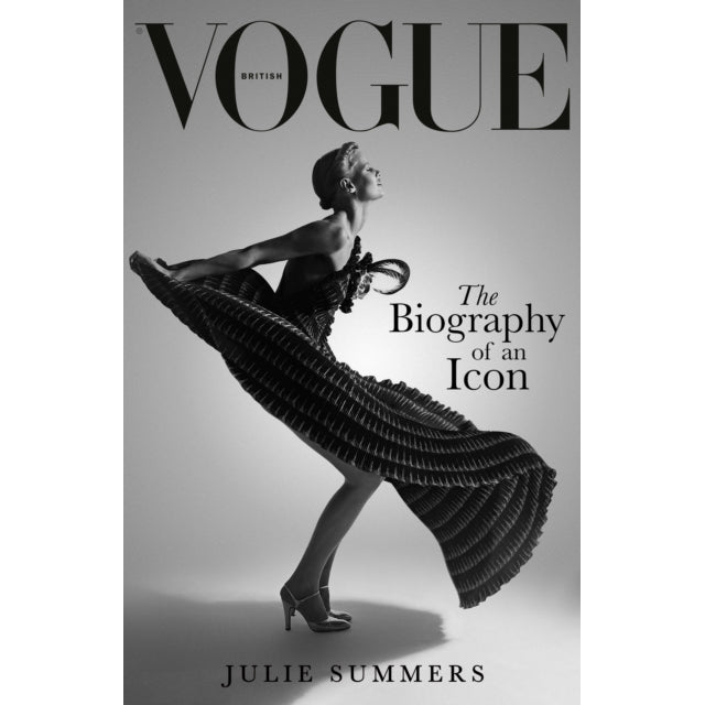 British Vogue : The Biography of an Icon
