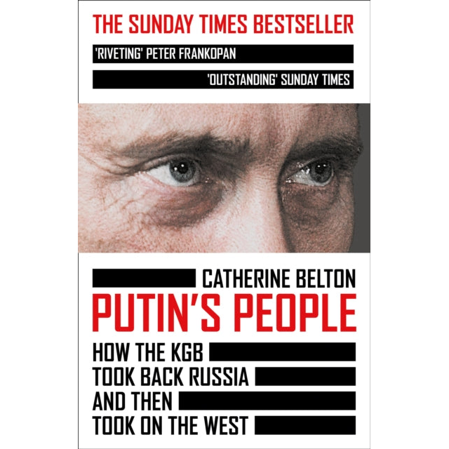 Putin’s People : How the KGB Took Back Russia and Then Took on the West