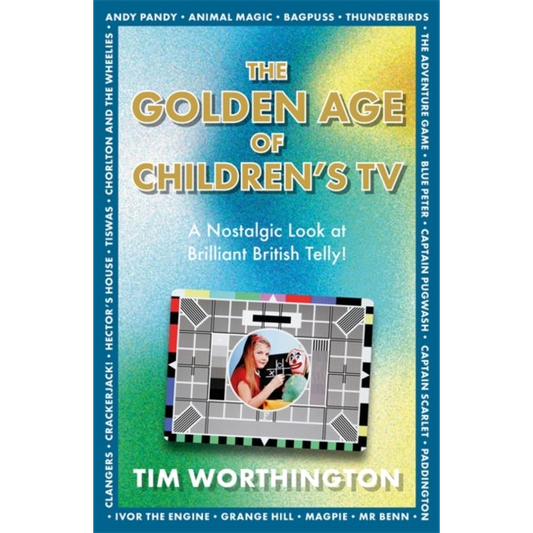 The Golden Age of Children's TV : The shows we loved growing-up, the perfect gift