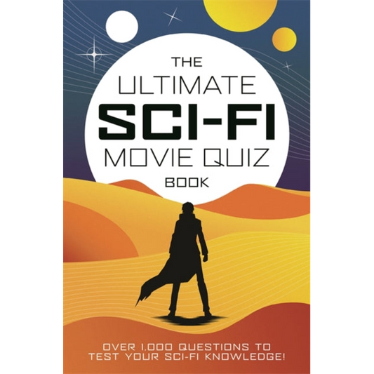 The Ultimate Sci-Fi Movie Quiz Book : Over 1,000 questions to test your sci-fi movie knowledge!