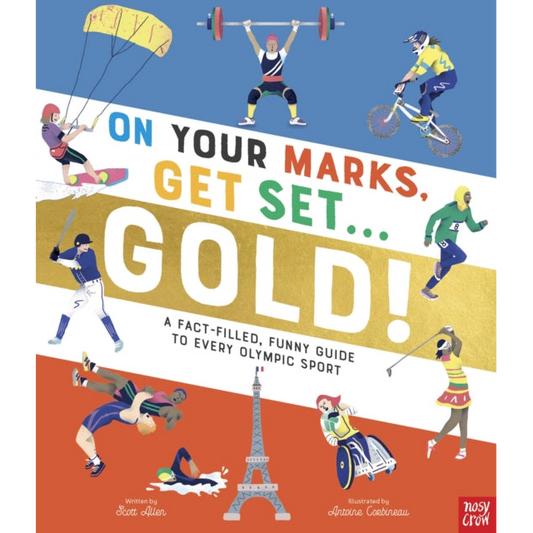 On Your Marks, Get Set, Gold! : A Fact-Filled, Funny Guide to Every Olympic Sport